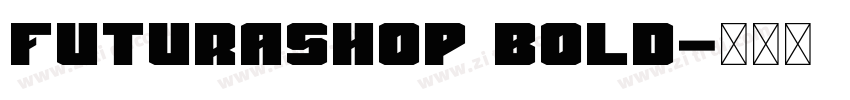 FuturaSHOP Bold字体转换